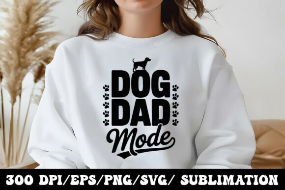 Funny Dog Dad Mode Typography: A Review of Graphics and T-Shirt Designs