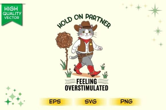 Hold on Partner Feeling Overstimulated Graphics and T-Shirt Designs Review